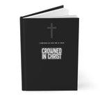 Hardcover Journal — "Crowned in Christ" Faith Journal with Cross (Christian Devotional Notebook)